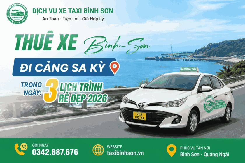 taxi Bình Sơn Thuê Xe Bình Sơn Đi Cảng Sa Kỳ Trong Ngày: 3 Lịch Trình Rẻ Đẹp 2026