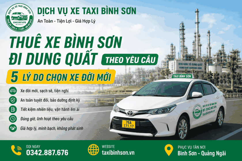 taxi Bình Sơn Thuê Xe Bình Sơn Đi Dung Quất Theo Yêu Cầu: 5 Lý Do Chọn Xe Đời Mới